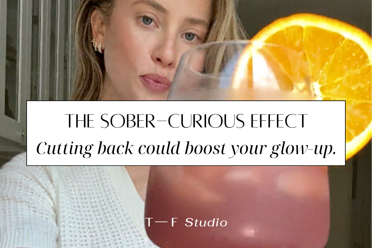 Sober-Curious? Here's why drinking less might be your glow-up