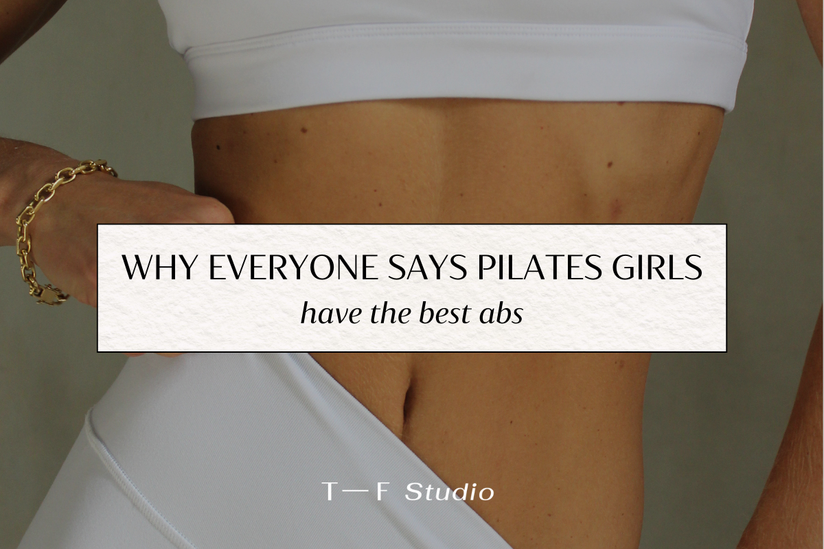 Why Everyone Says Pilates Girls Have the Best Abs