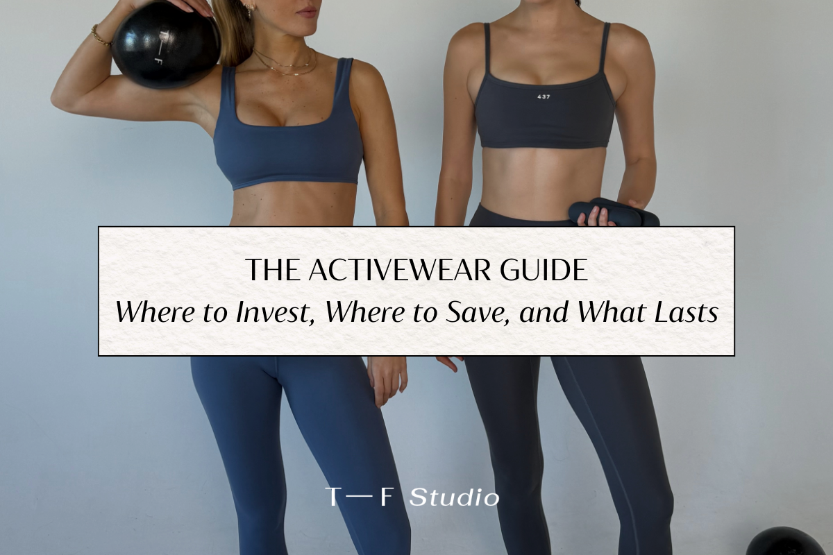The Activewear Guide: Where to Invest, Where to Save, and What Lasts