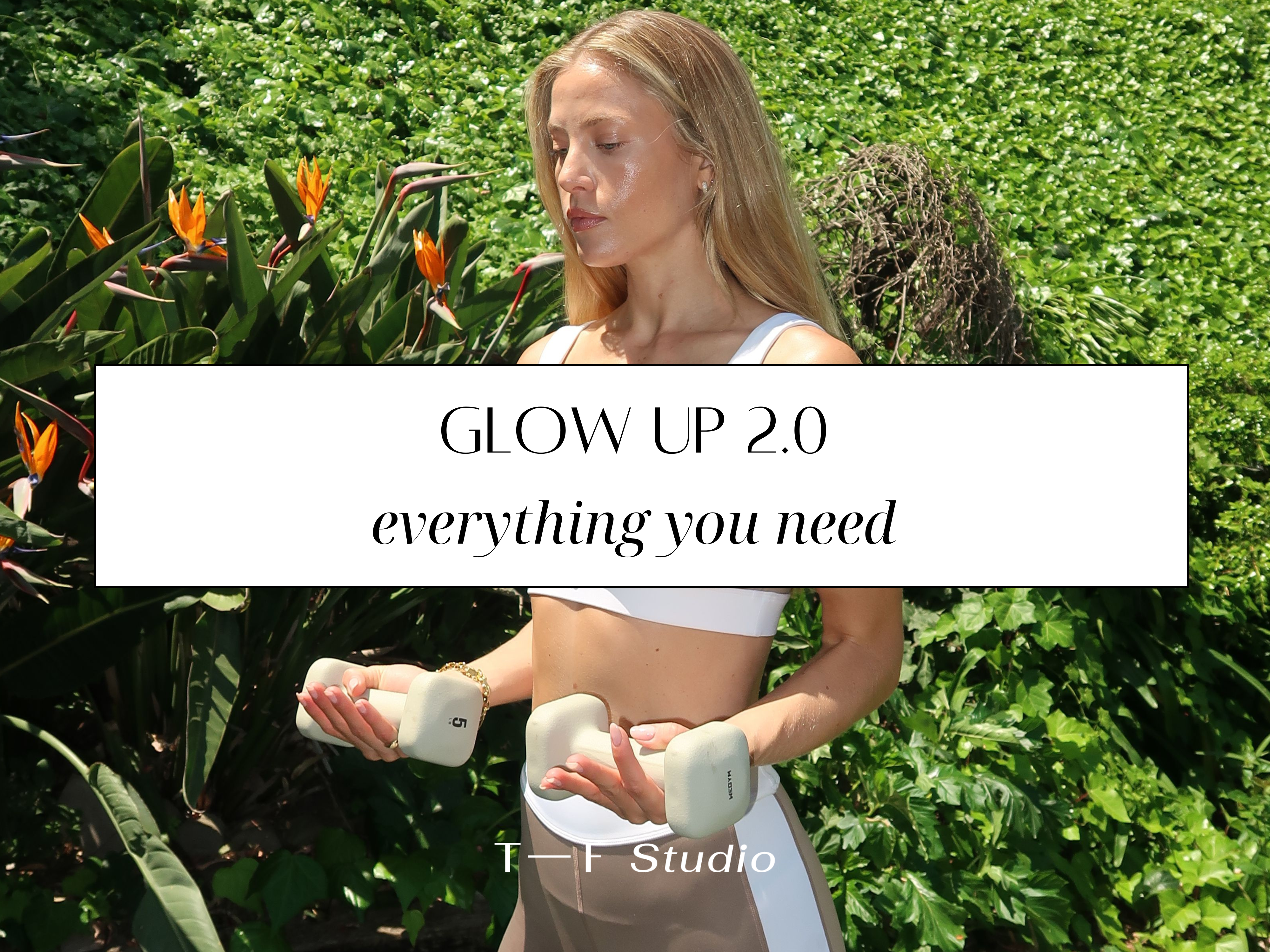 Glow Up 2.0 - Everything You Need