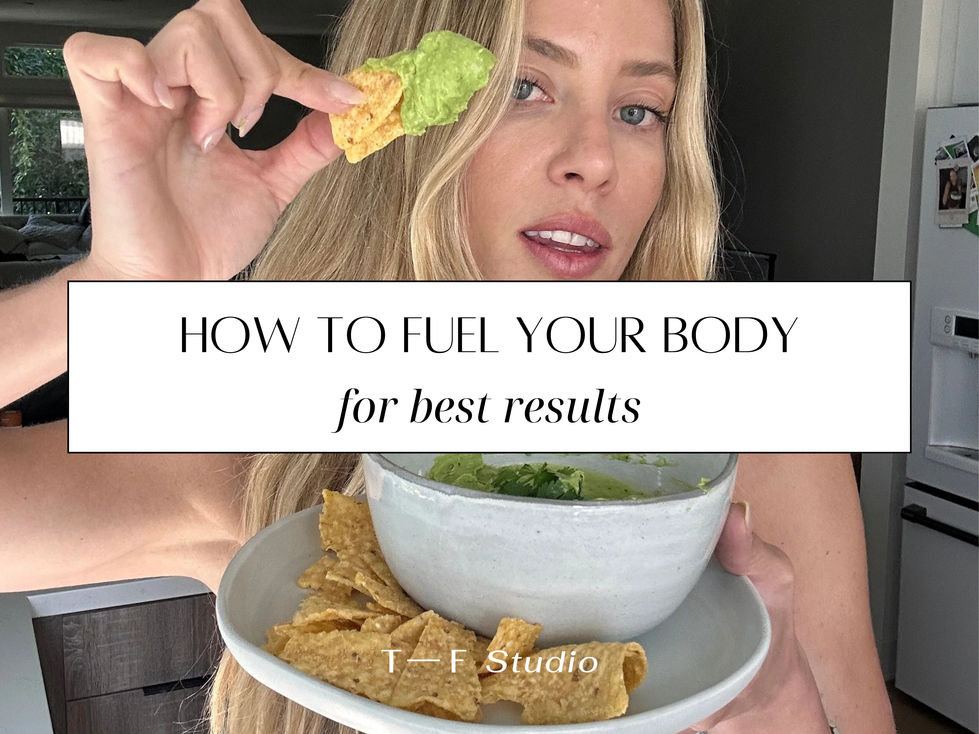 How to Fuel Your Body for Best Results During the Program