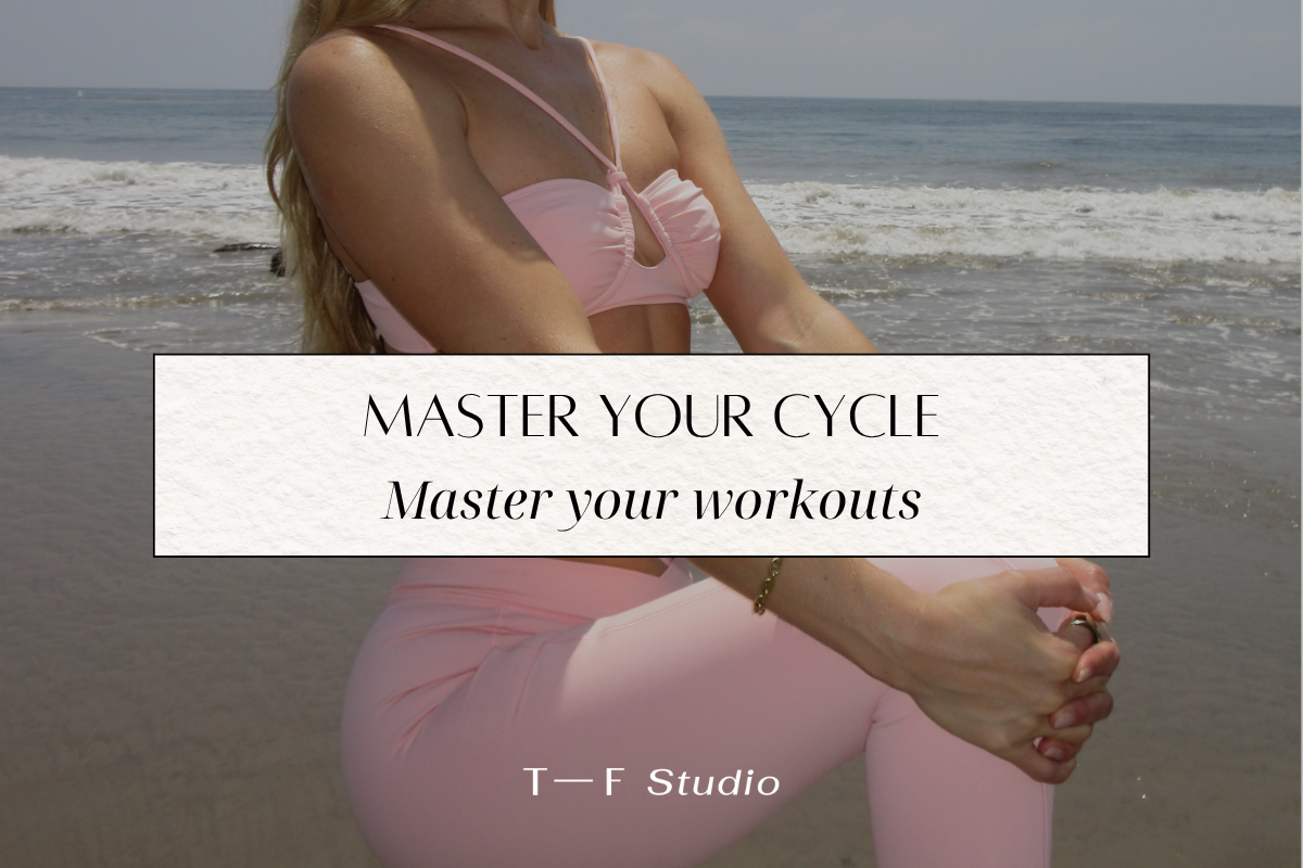 Master Your Cycle, Master Your Workouts