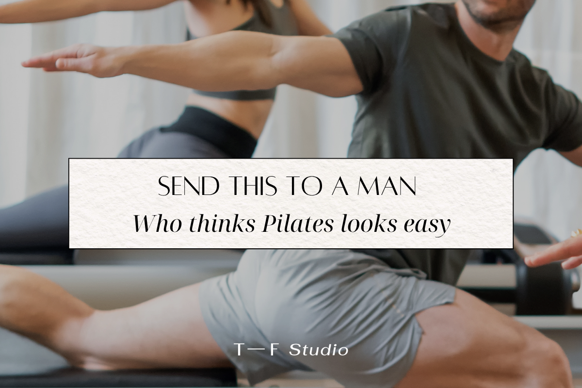 Send This to a Man Who Thinks Pilates is Easy