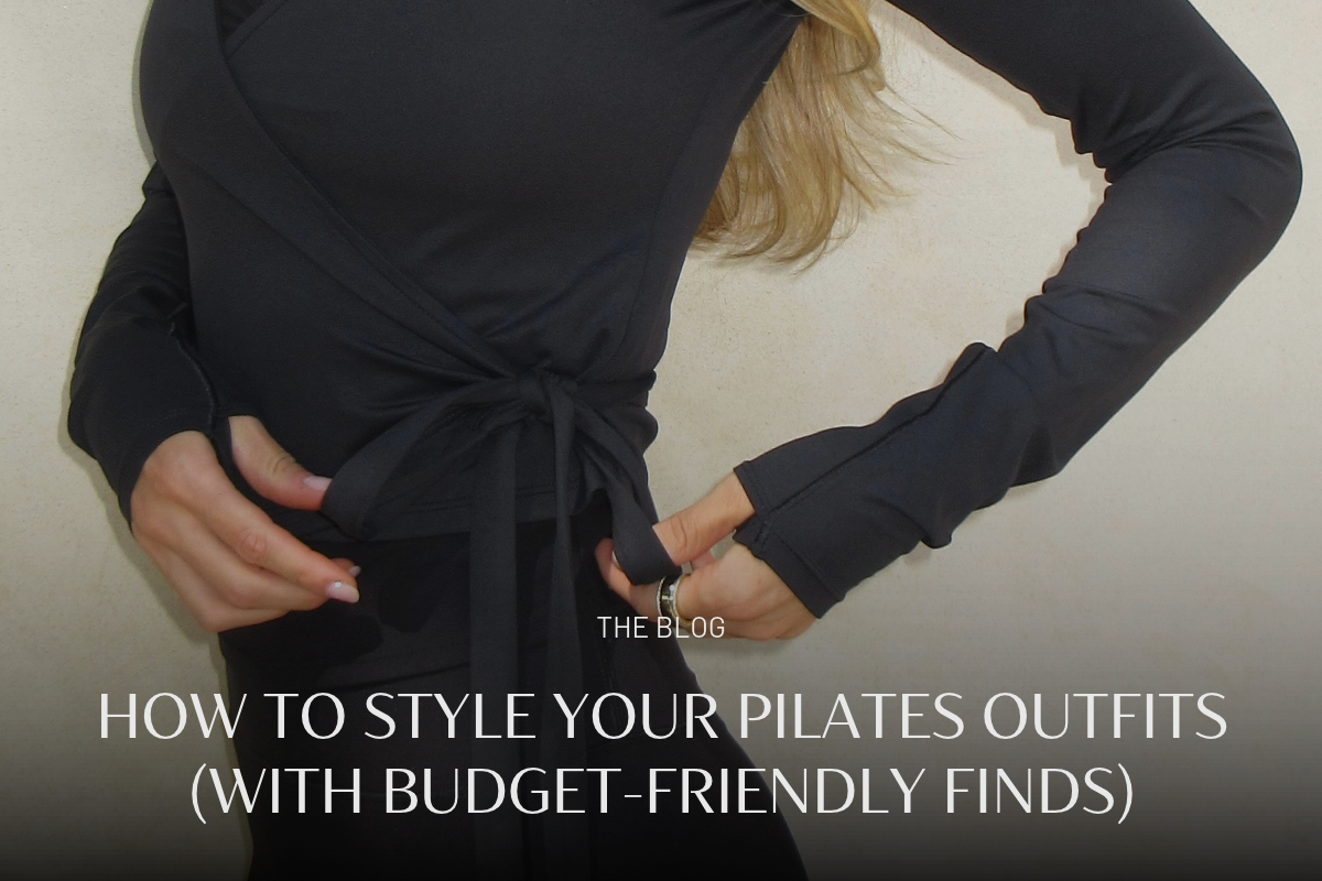 How to Style Your Pilates Outfits (With Budget-Friendly Finds)