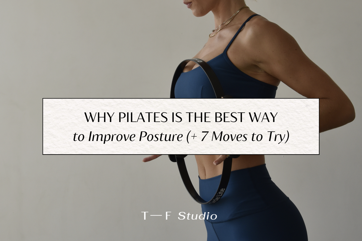 Why Pilates Is the Best Way to Improve Posture (+ 7 Moves to Try)