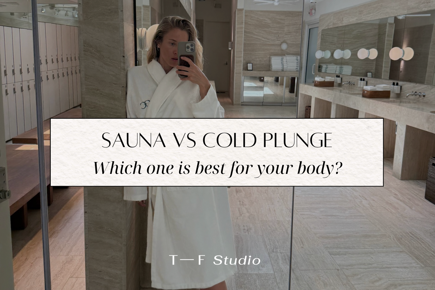 Sauna vs. Cold Plunge: Which One Is Best for Your Body?