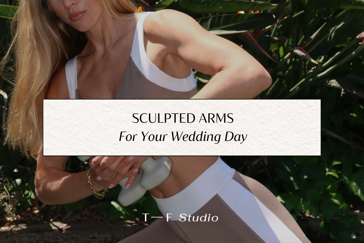 Sculpted Arms for Your Wedding Day