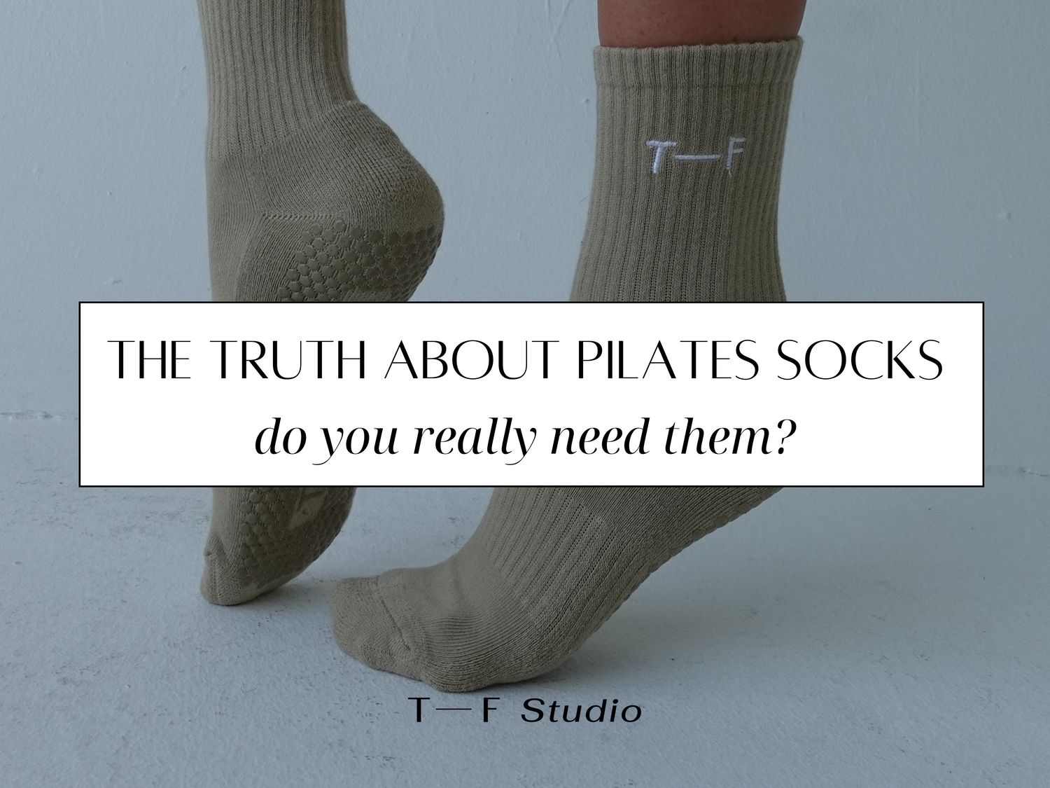The truth about Pilates socks - do you really need them?